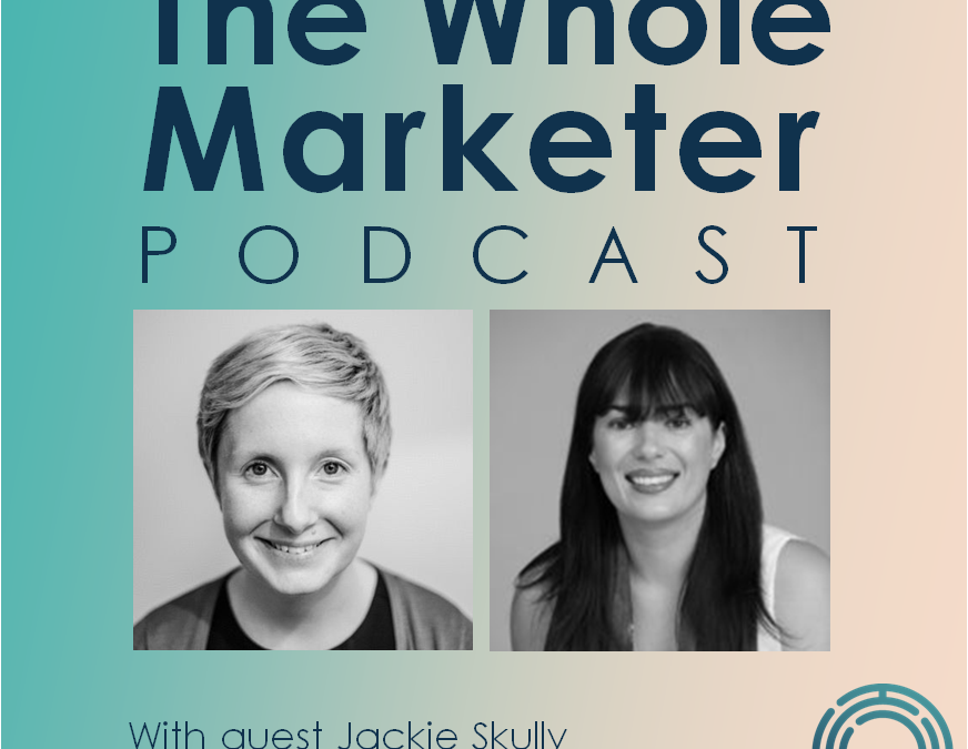The Whole Marketer Podcast – Episode 17